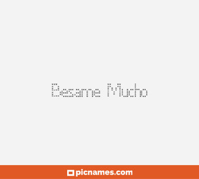 Besame Mucho